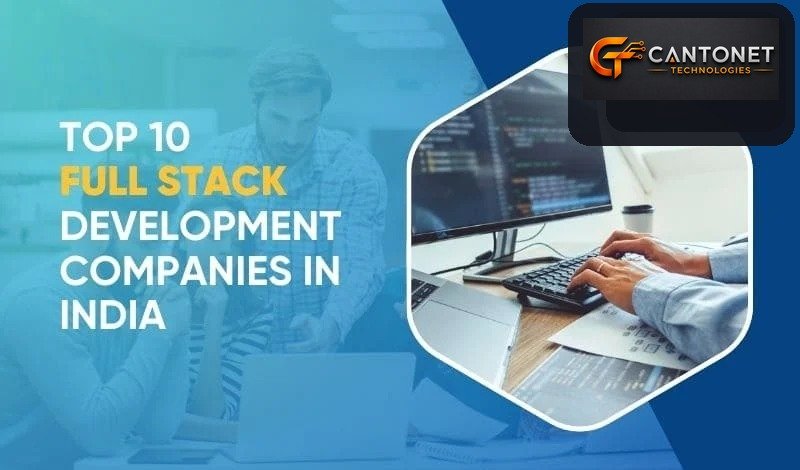 Top 10 Full Stack Development Companies of 2026 Driving The Change